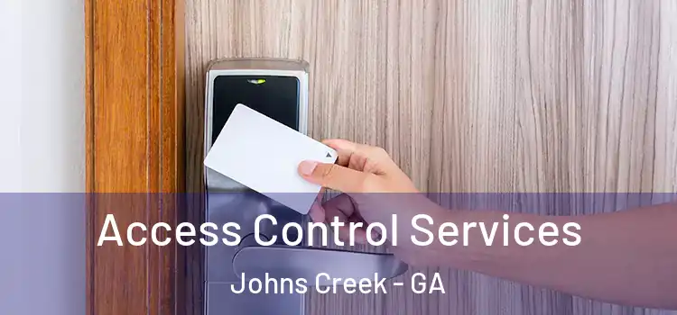 Access Control Services Johns Creek - GA