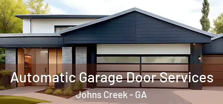  Automatic Garage Door Services Johns Creek - GA