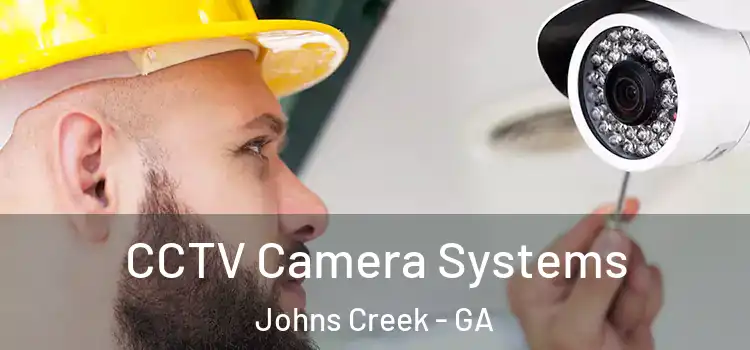 CCTV Camera Systems Johns Creek - GA