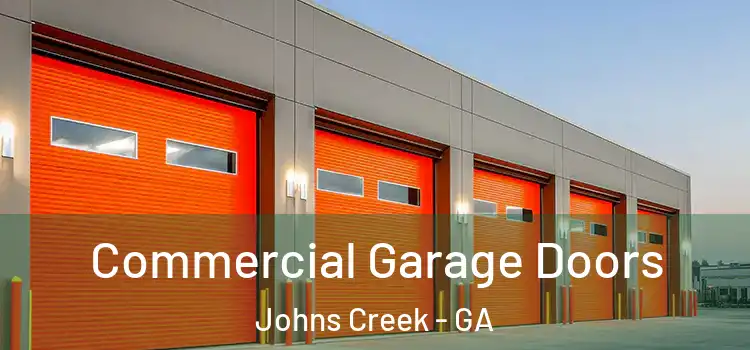 Commercial Garage Doors Johns Creek - GA