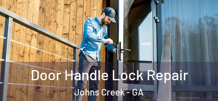 Door Handle Lock Repair Johns Creek - GA