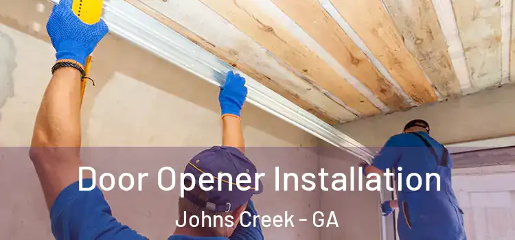  Door Opener Installation Johns Creek - GA