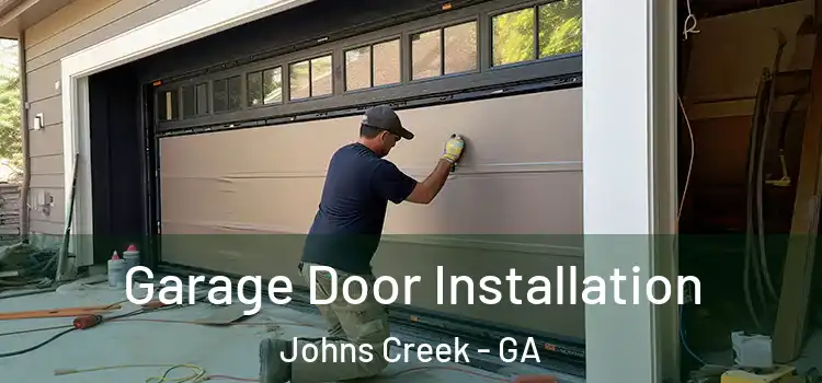  Garage Door Installation Johns Creek - GA