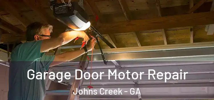  Garage Door Motor Repair Johns Creek - GA
