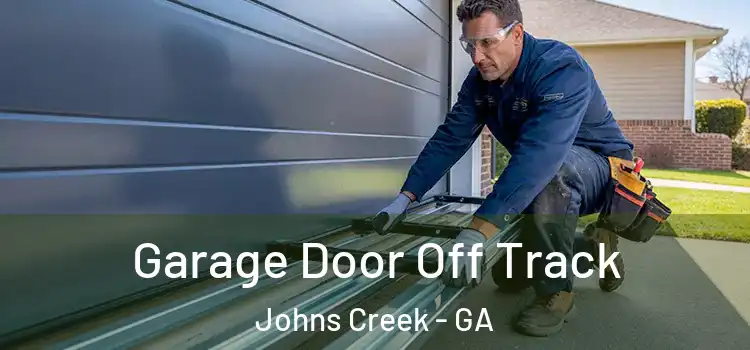  Garage Door Off Track Johns Creek - GA