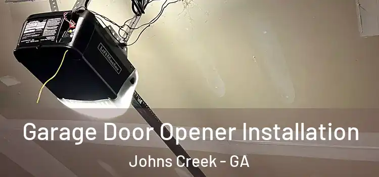  Garage Door Opener Installation Johns Creek - GA