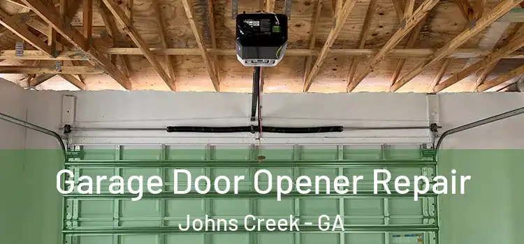  Garage Door Opener Repair Johns Creek - GA