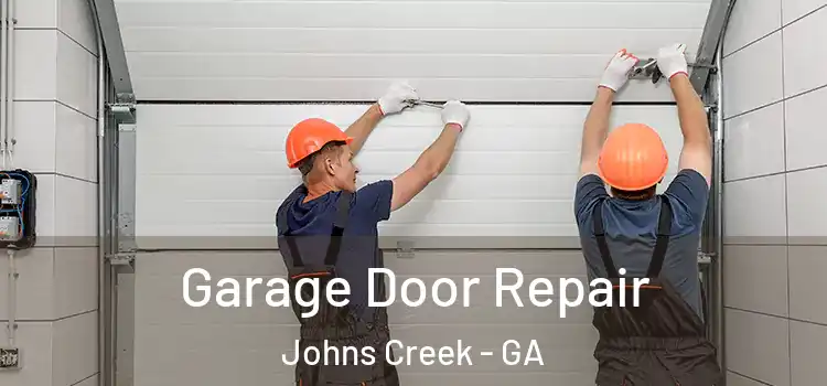  Garage Door Repair Johns Creek - GA