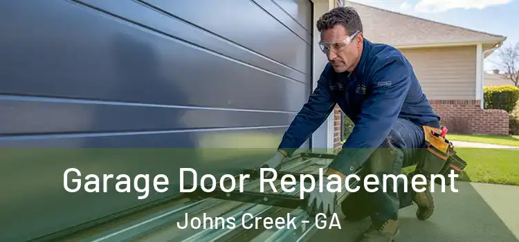  Garage Door Replacement Johns Creek - GA