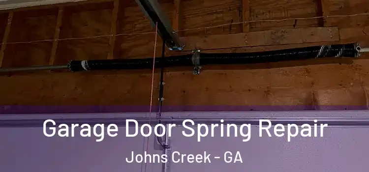  Garage Door Spring Repair Johns Creek - GA