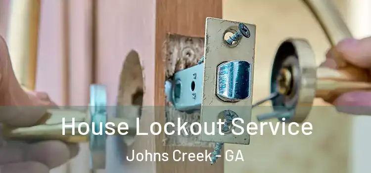 House Lockout Service Johns Creek - GA