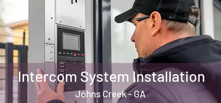  Intercom System Installation Johns Creek - GA