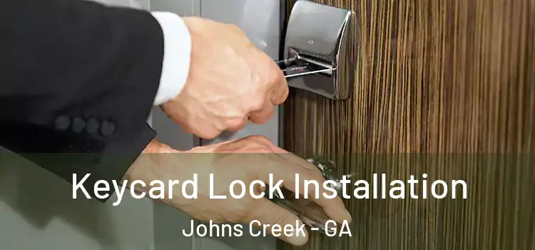  Keycard Lock Installation Johns Creek - GA