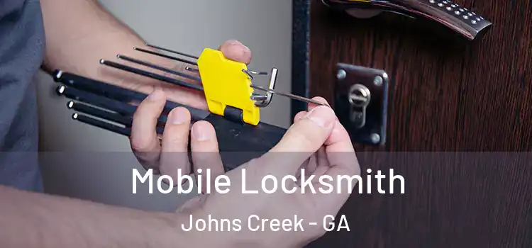 Mobile Locksmith Johns Creek - GA