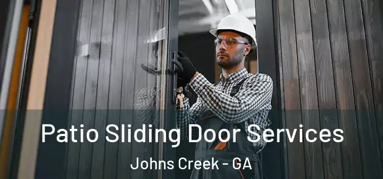 Patio Sliding Door Services Johns Creek - GA