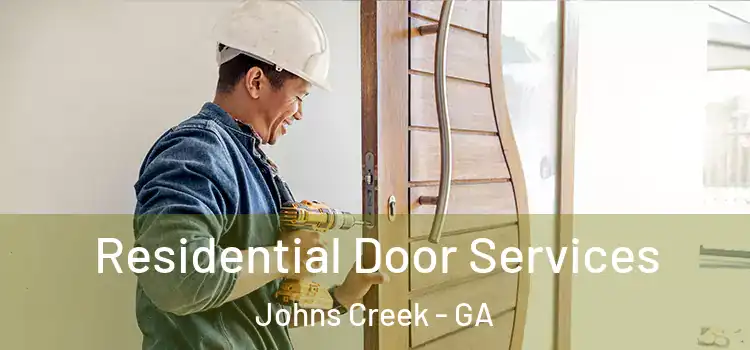 Residential Door Services Johns Creek - GA
