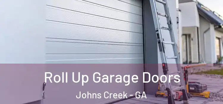  Roll Up Garage Doors Johns Creek - GA