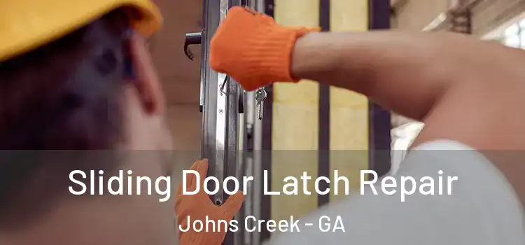  Sliding Door Latch Repair Johns Creek - GA