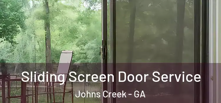 Sliding Screen Door Service Johns Creek - GA