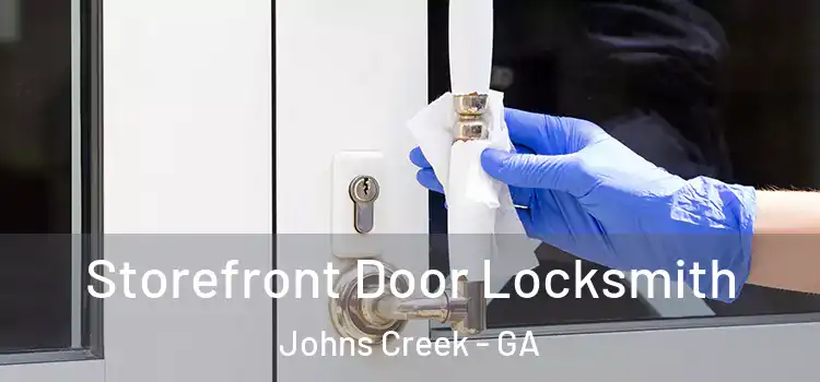  Storefront Door Locksmith Johns Creek - GA
